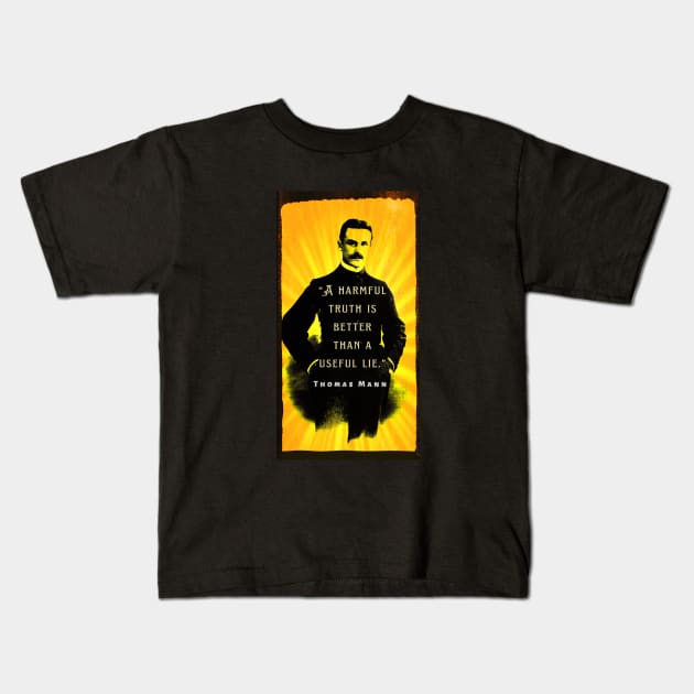 Thomas Mann portrait and quote: A harmful truth is better than a useful lie. Kids T-Shirt by artbleed